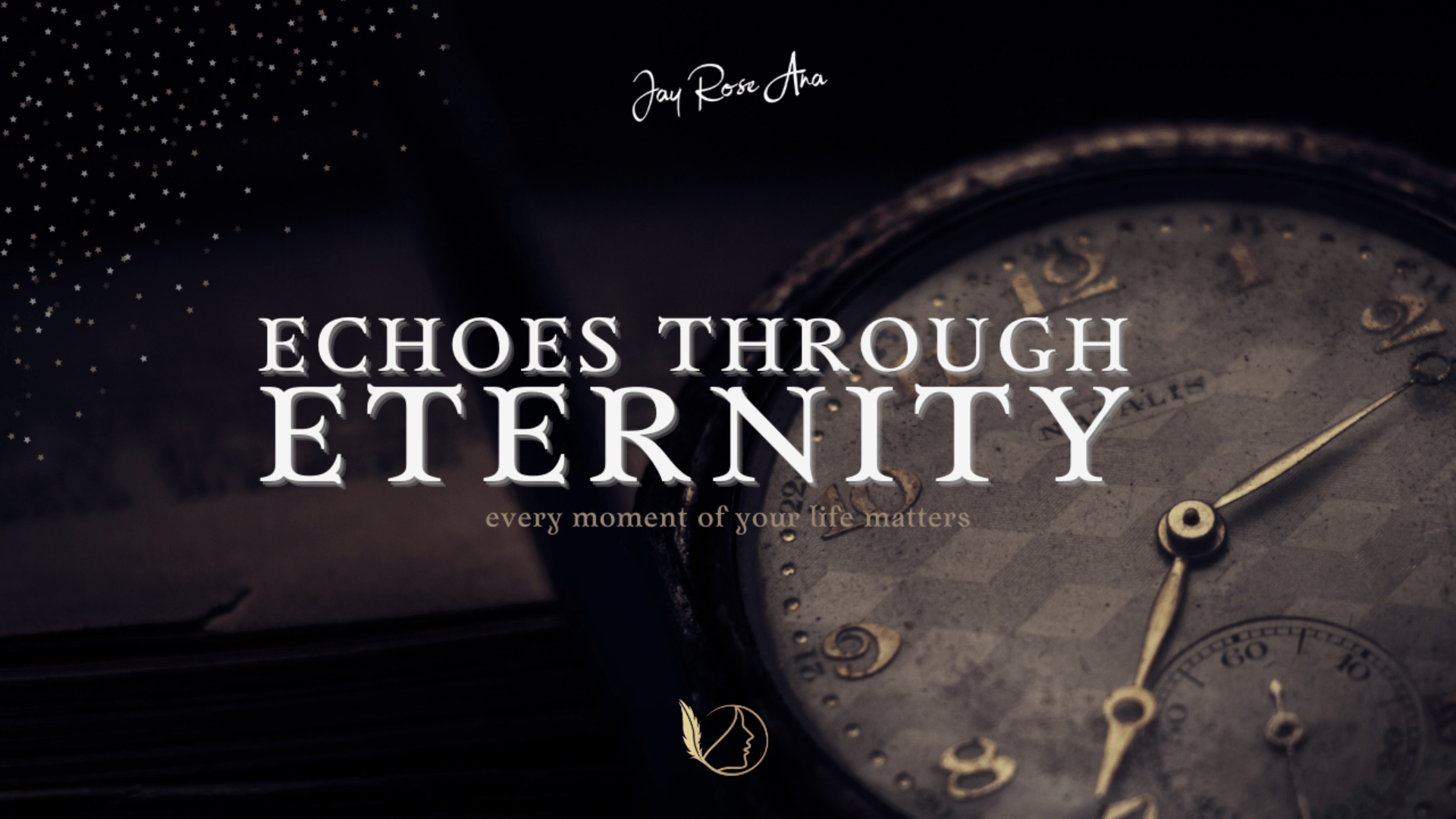 Echoes through Eternity