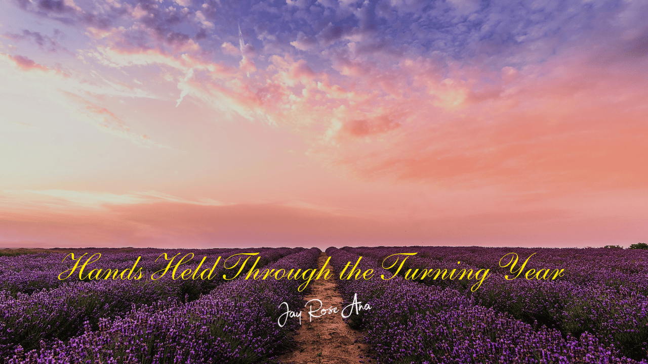 Hands Held Through the Turning Year